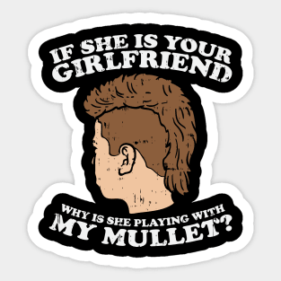 Playing With My Mullet Sticker